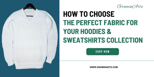 How to Choose the Perfect Fabric for Your Hoodies & Sweatshirts Collection
